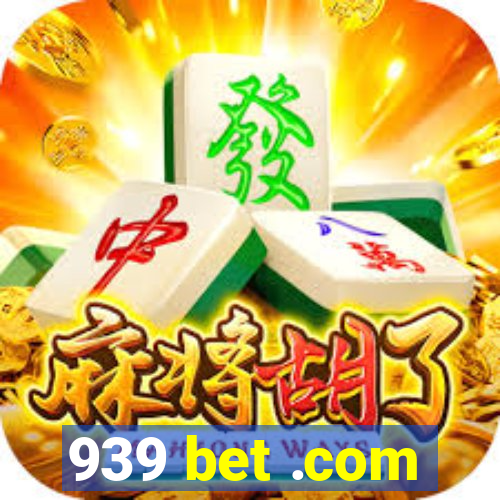 939 bet .com